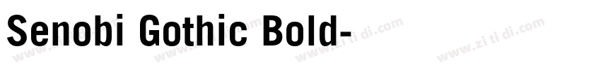 Senobi Gothic Bold字体转换 Senobi Gothic Bold字体转换